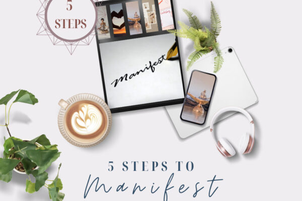 5 STEPS to manifest